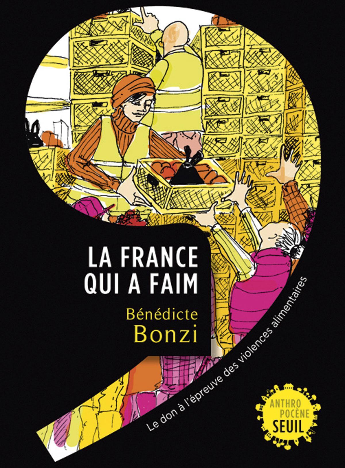 (1) La France qui a faim. Le don à l’épreuve des violences alimentaires, par Bénédicte Bonzi, Seuil, 448 p.