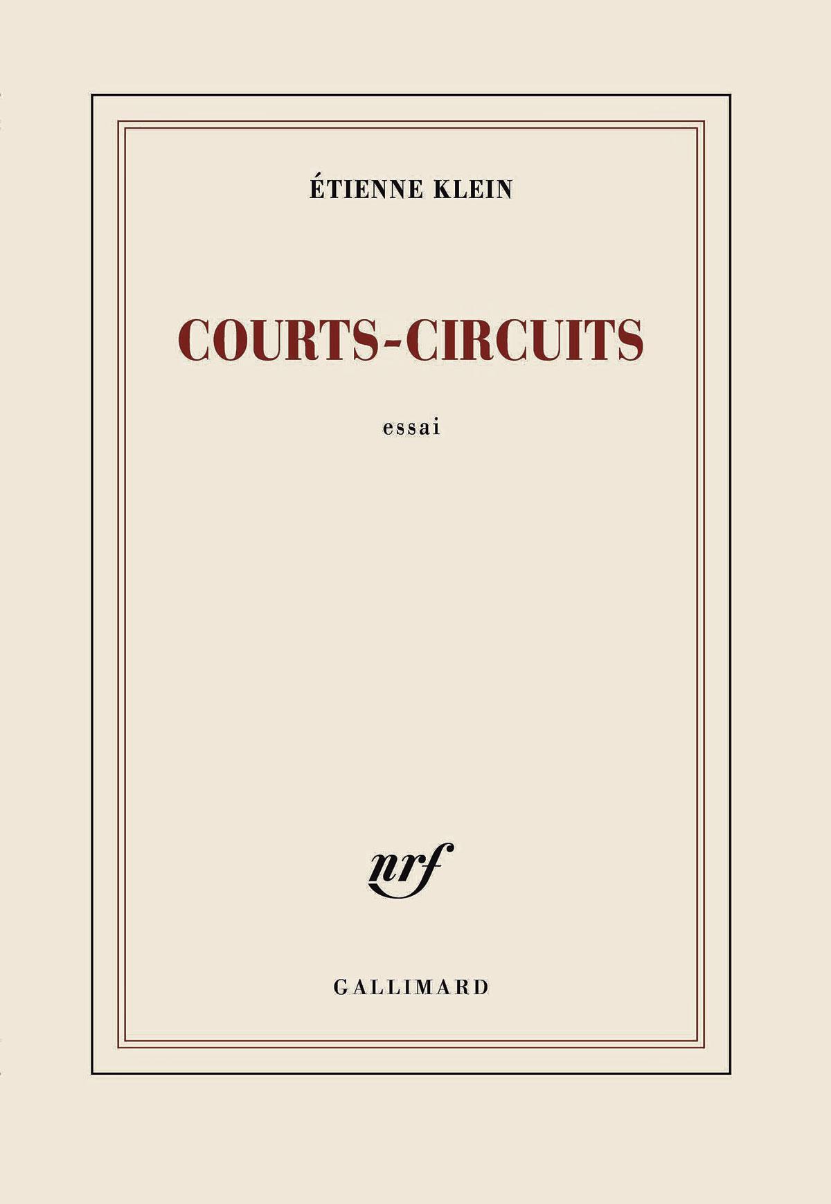 (1) Courts-circuits, par Etienne Klein, Gallimard, 216 p.