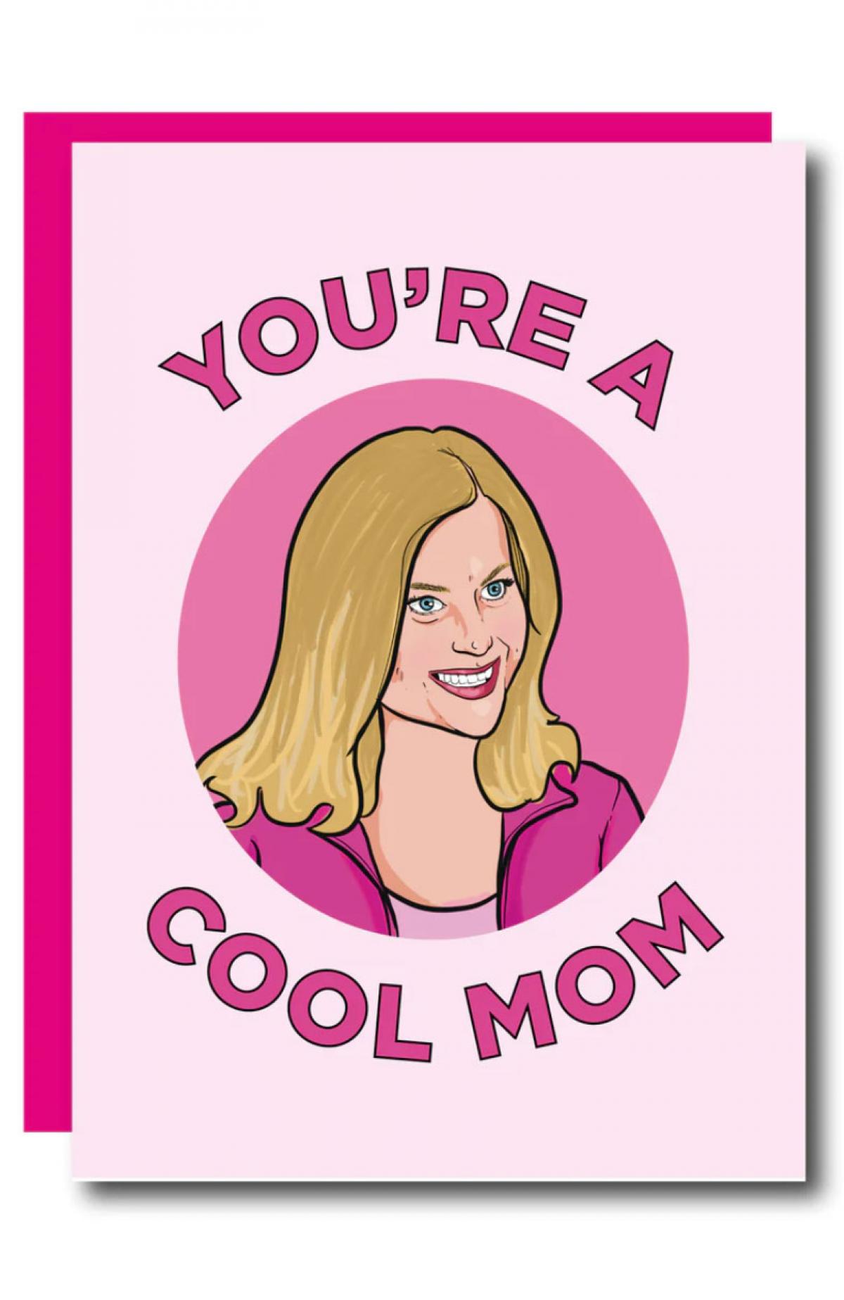 'You're a cool mom'