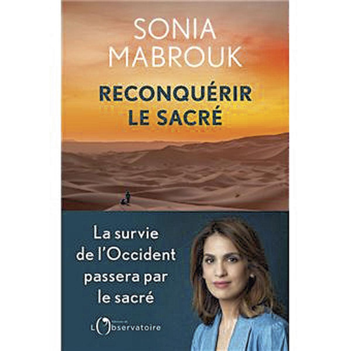 (1) Reconquérir le sacré, par Sonia Mabrouk, L’Observatoire, 144 p.