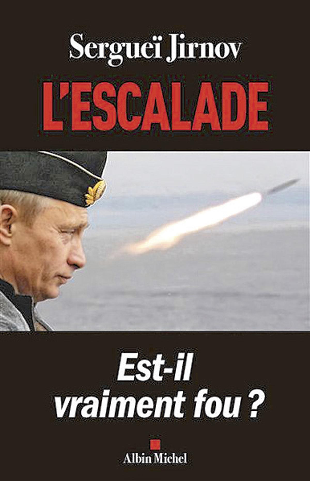 (1) L’Escalade, par Sergueï Jirnov, Albin Michel, 224 p.