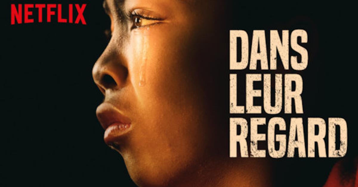 "Dans leur regard", la nouvelle série Netflix révoltante