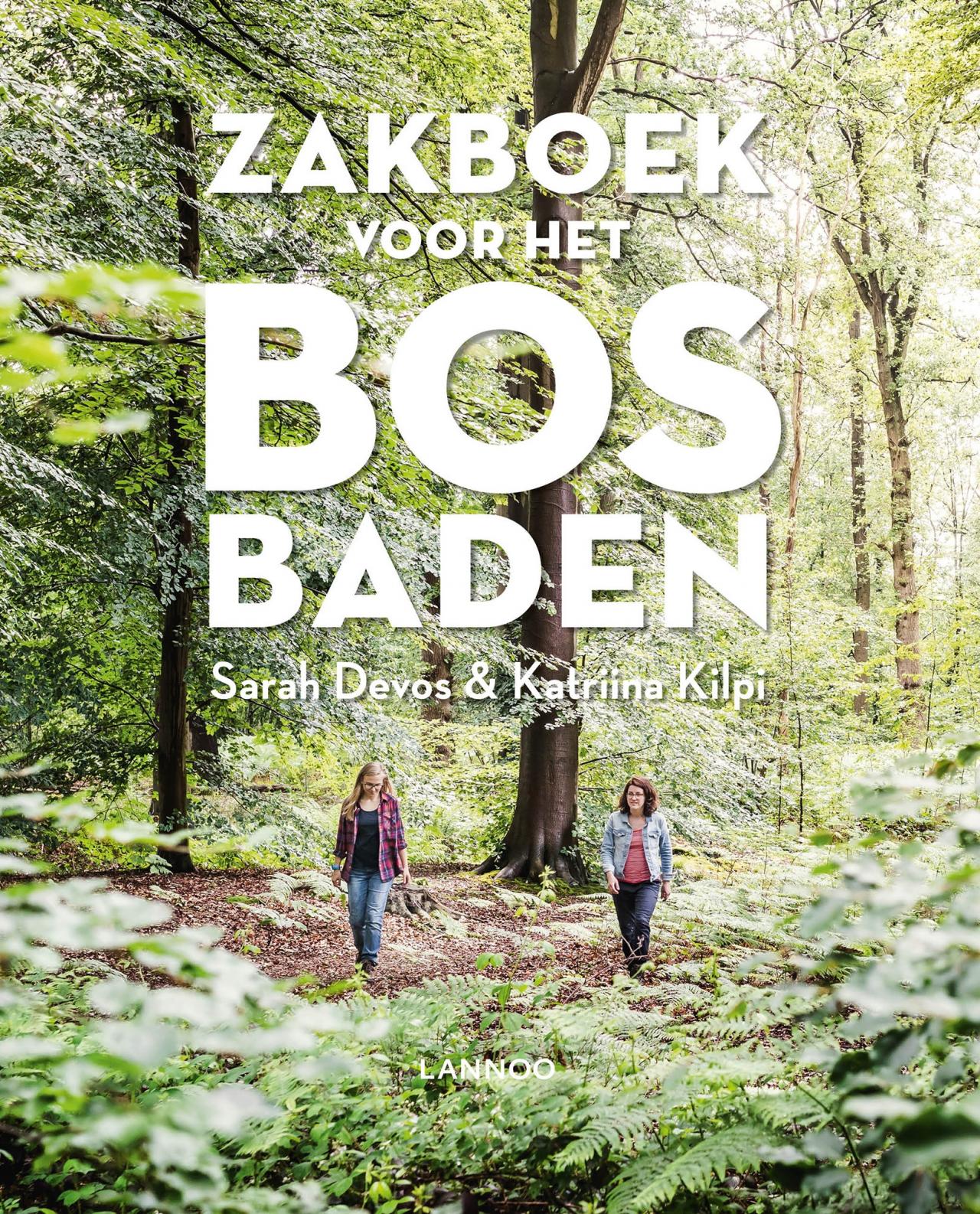 Sarah Devos en Katriina Kilpi, Zakboek voor het bosbaden - € 22,99 - uitgeverij Lannoo.