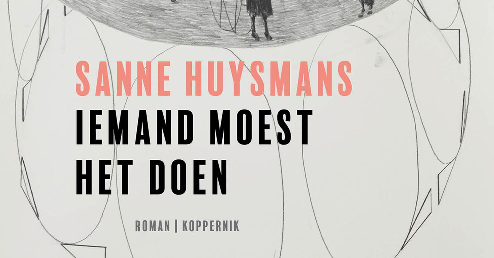 Drie vragen aan Sanne Huysmans: 'Voor mij gaat mijn boek niet over