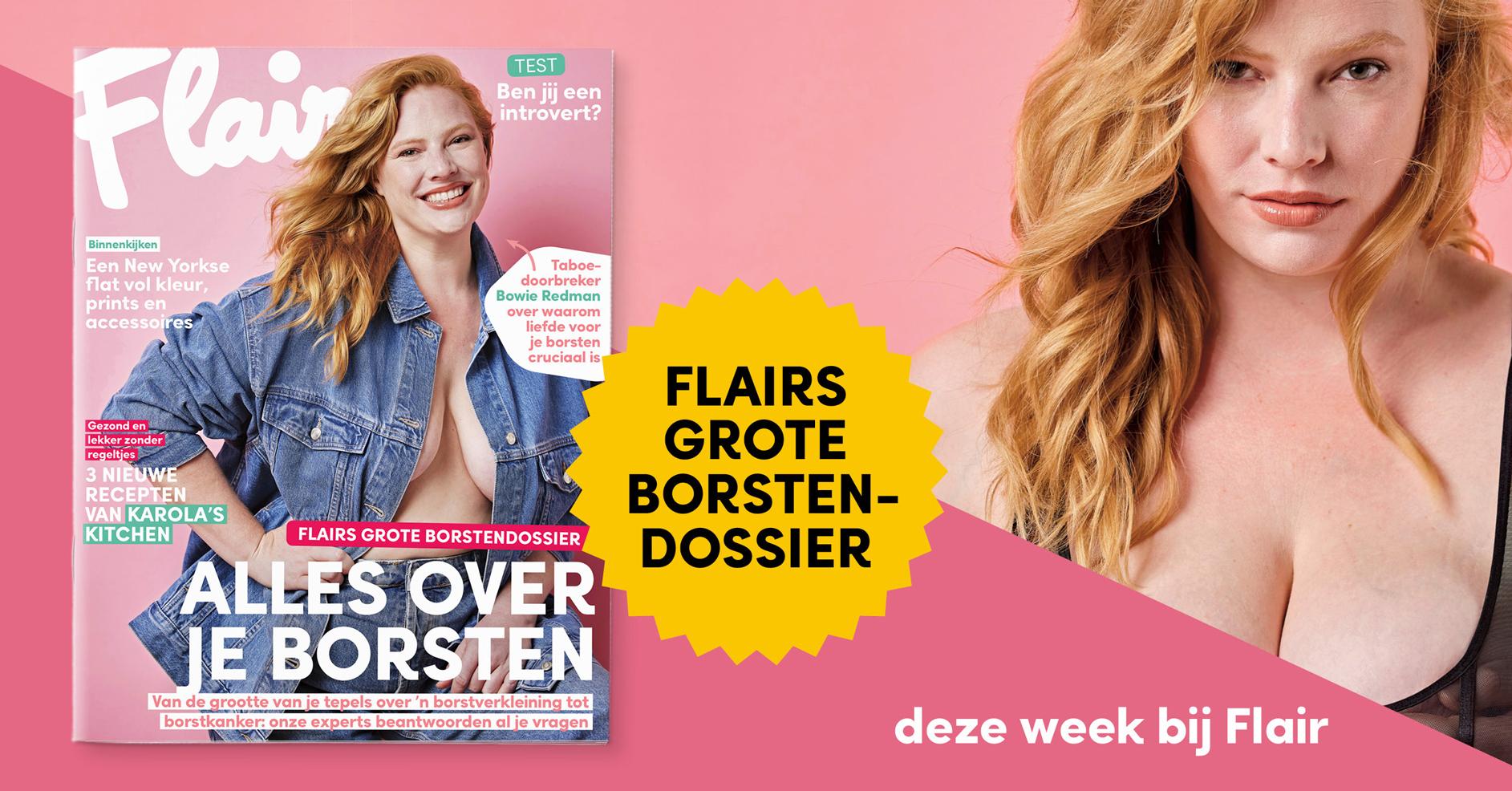 Lees deze week ons Grote Borstendossier in Flair