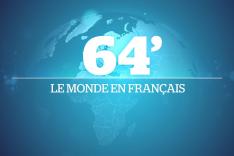 64', le monde en français, 1re partie