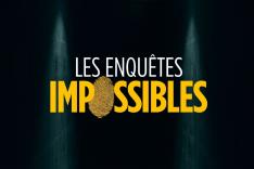 Les enquêtes impossibles