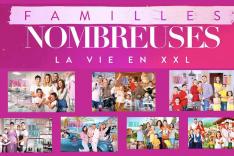 Familles nombreuses : la vie en XXL