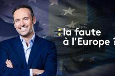 La faute à l'Europe