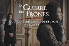 La guerre des trônes, la véritable histoire de l'Europe