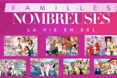 Familles nombreuses : la vie en XXL