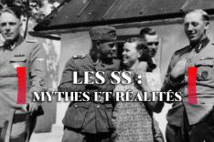Les SS : mythes et réalité