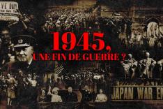 1945, une fin de guerre ?
