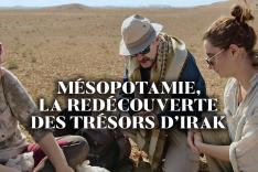 Mésopotamie, la redécouverte des trésors d'Irak