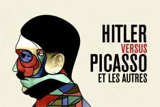 Hitler vs Picasso et les autres