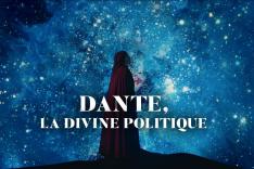 Dante, la divine politique