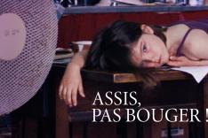 Assis, pas bouger !