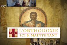 L'Orthodoxie, ici et maintenant