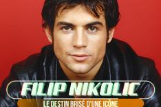 Filip Nikolic, le destin brisé d'une icône