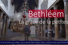 Bethléem - La grâce de la petitesse