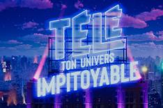 Télé : ton univers impitoyable