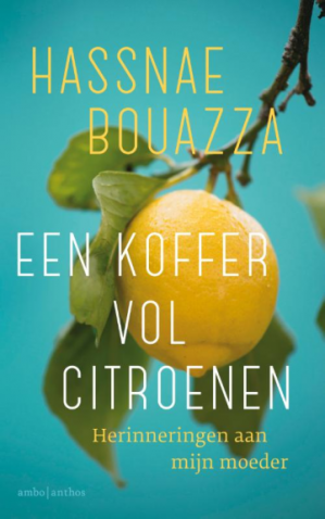 8 boeken om in je vakantie te lezen. Hassae Bouazza - Een koffer vol citroenen.