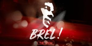 Brel Le Spectacle - MB Presents