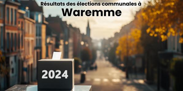 Résultats élections communales 2024 Waremme