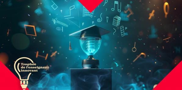 Appel à candidature pour le Trophée de l’enseignant innovant