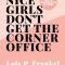 Nice girls don’t get the corner office, Lois P. Frankel