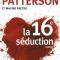 <em>La 16ème séduction</em>, James Patterson, éd JC Lattès.