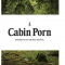 Cabin Porn – Inspiration for your Quiet Place Somewhere