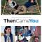 Then came you