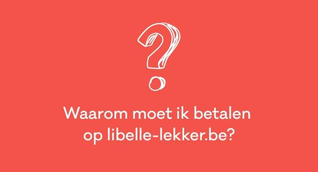 Waarom moet ik betalen om ingrediënten te kunnen zien op Libelle Lekker?