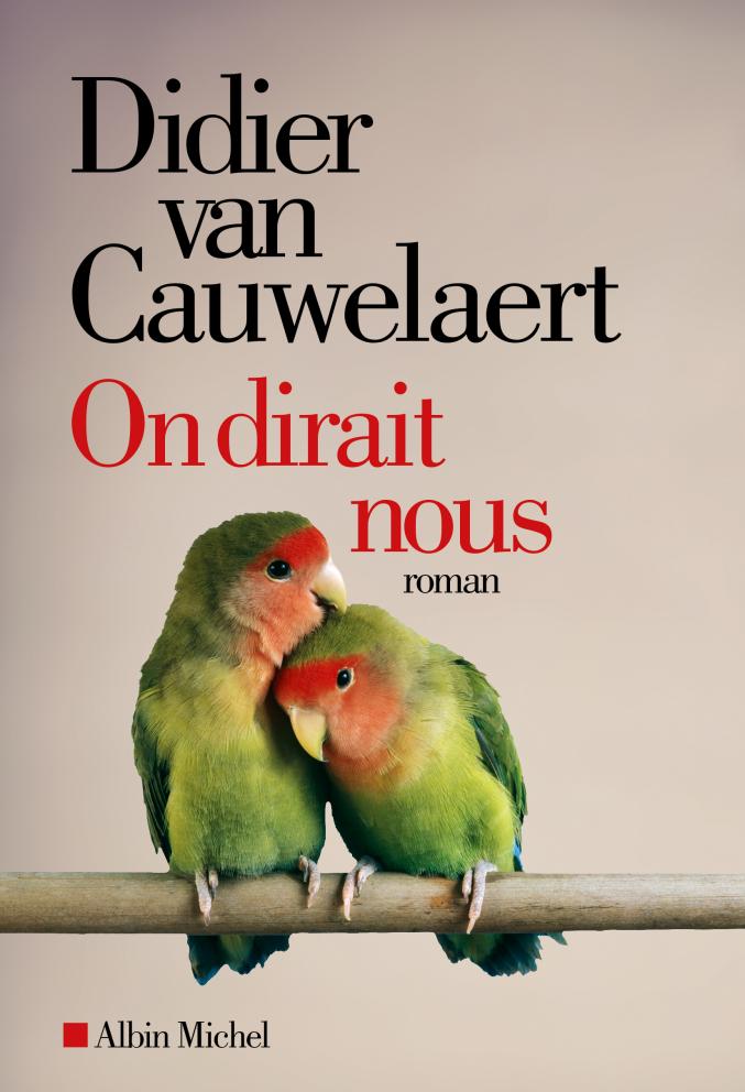 3. On dirait nous, de Didier Van Cauwelaert (éd. Albin Michel)