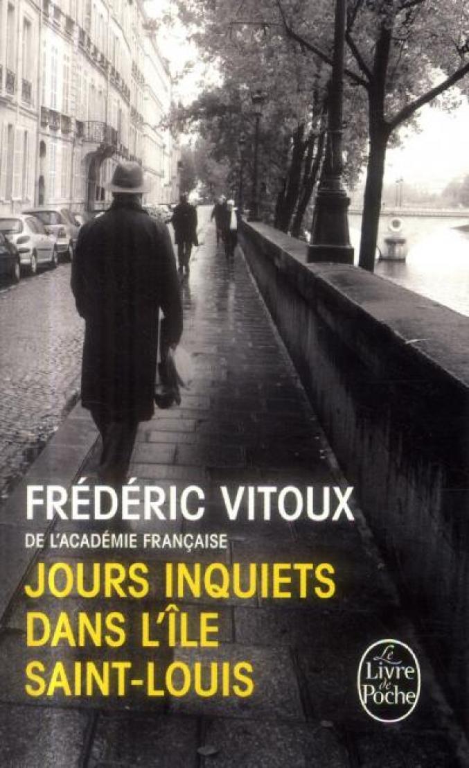 Pour Paris: "Jours inquiets en l'Ile Saint-Louis" de Frédéric Vitoux (Annick)