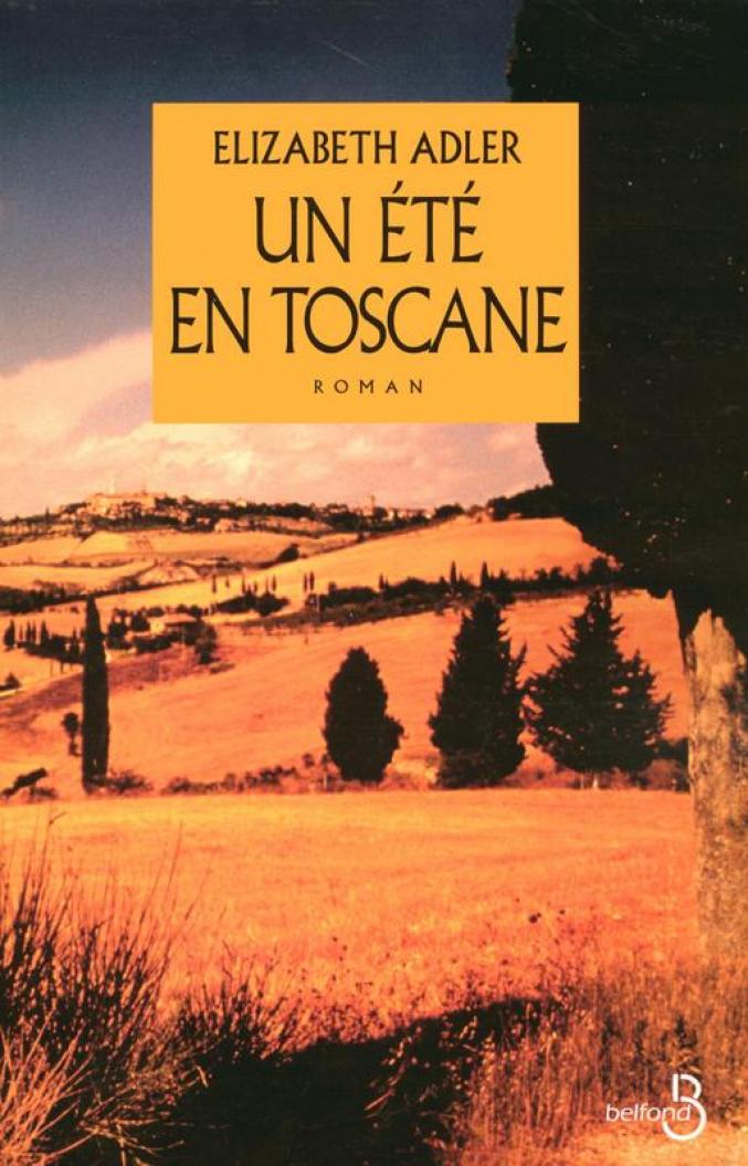Pour la Toscane:"Un été en Toscane" de Elizabeth Adler (Cindy)