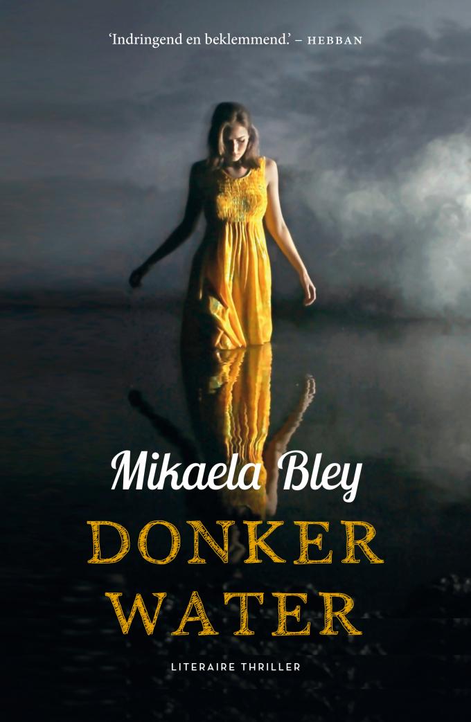 Donker water - Mikaela Bley