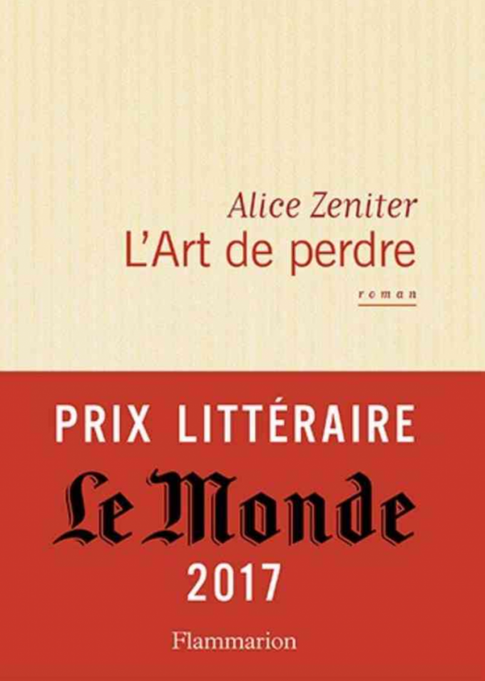 L’art de perdre de Alice Zeniter, Editions Flammarion