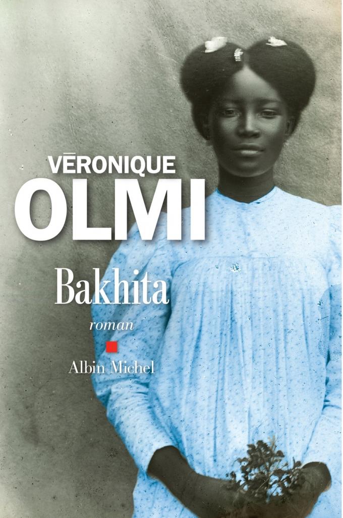 Bakhita de Véronique Olmi, Editions Albin Michel
