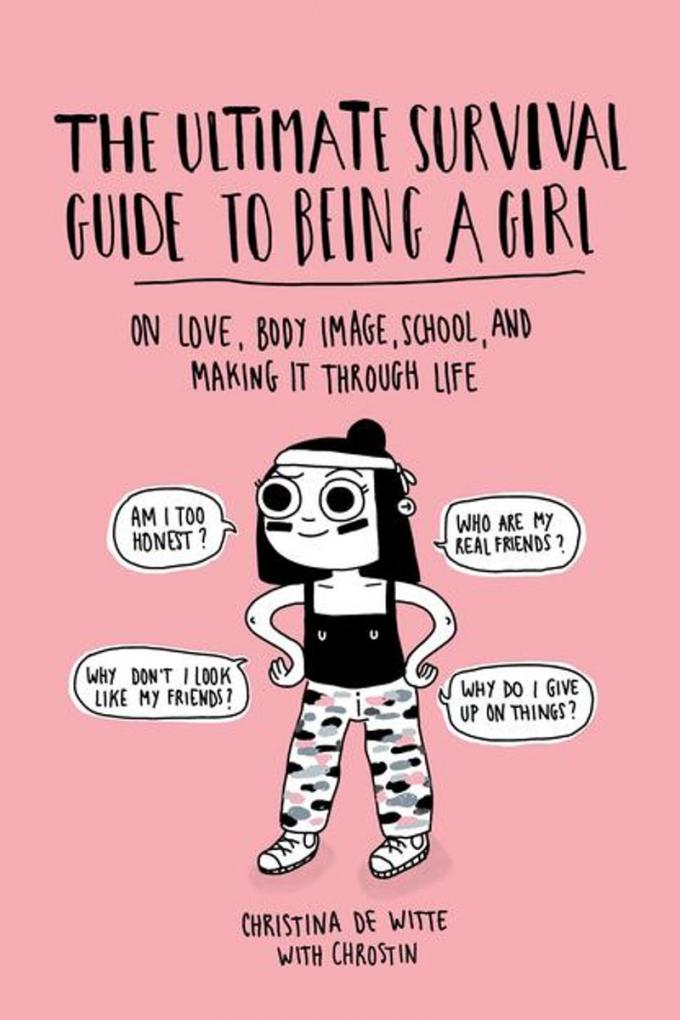'The Ultimate Survival Guide to Being a Girl' van Christina De Witte