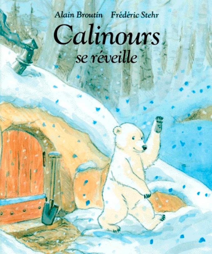 Calinours se réveille - Alain Broutain et Frédéric Stehr