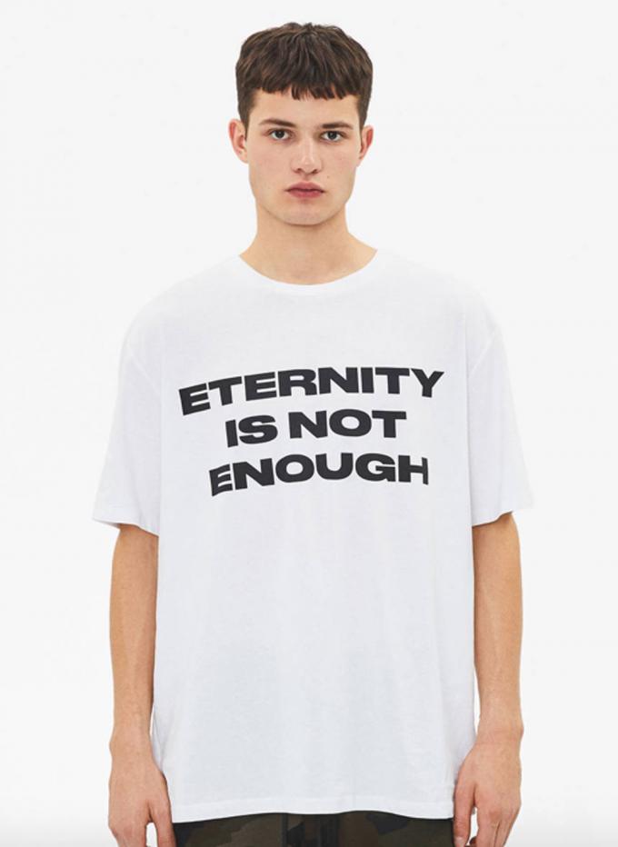 T-shirt 'Eternity is not enough'