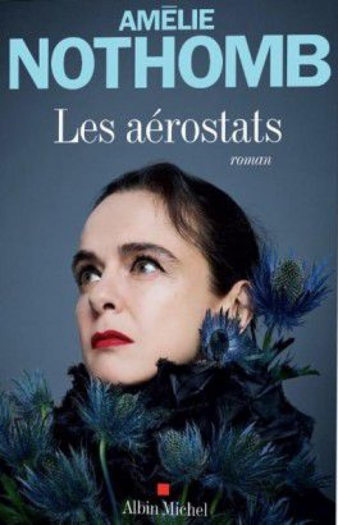 Les Aérostats - Amélie Nothomb (Albin Michel)