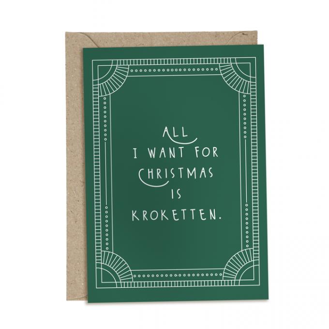 Kerstkaart 'All I want for Christmas is kroketten'