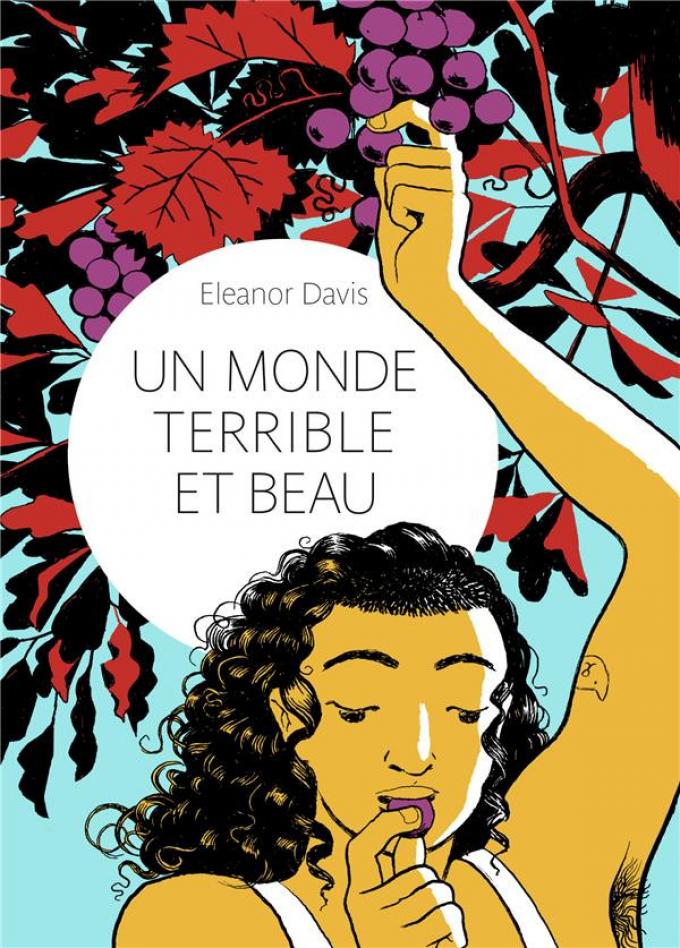Un monde terrible et beau – Eleanor Davis (Gallimard)