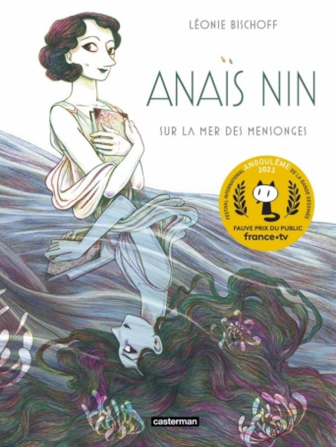 Anaïs Nin, sur la mer des mensonges - Léonie Bischoff (Casterman)