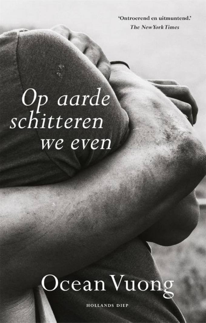 Op aarde schitteren we even - Ocean Vuong