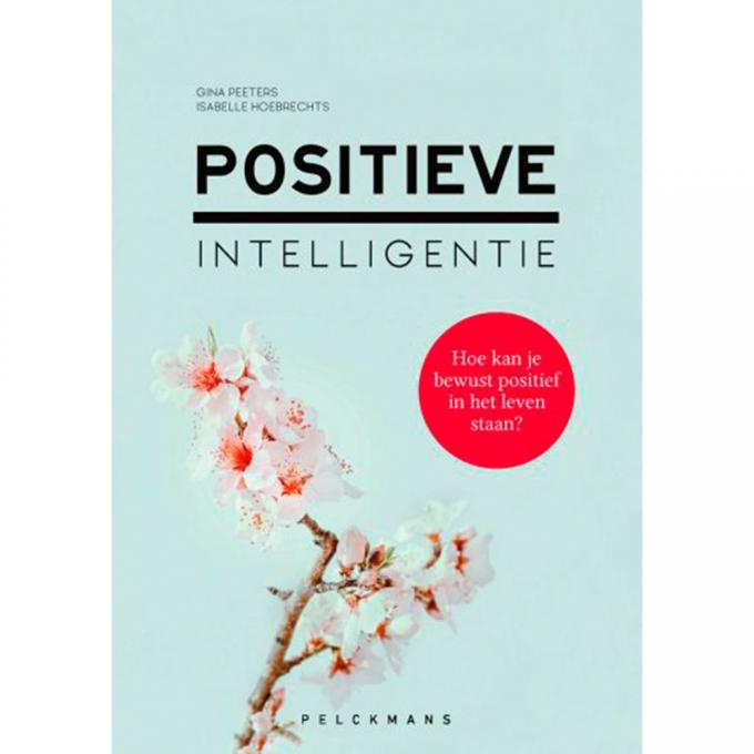 Positieve intelligentie - Isabelle Hoebrechts & Gina Peeters