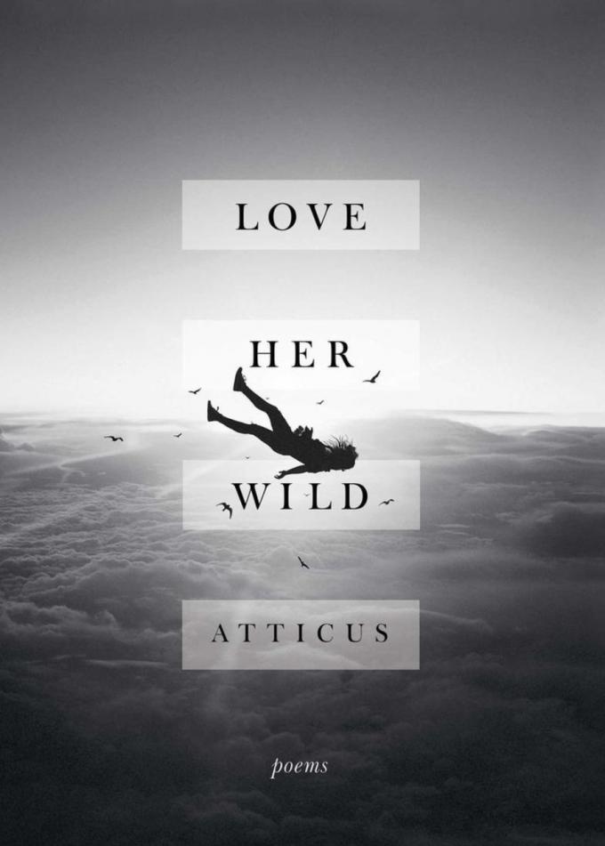 'Love her wild' van Atticus Poetry